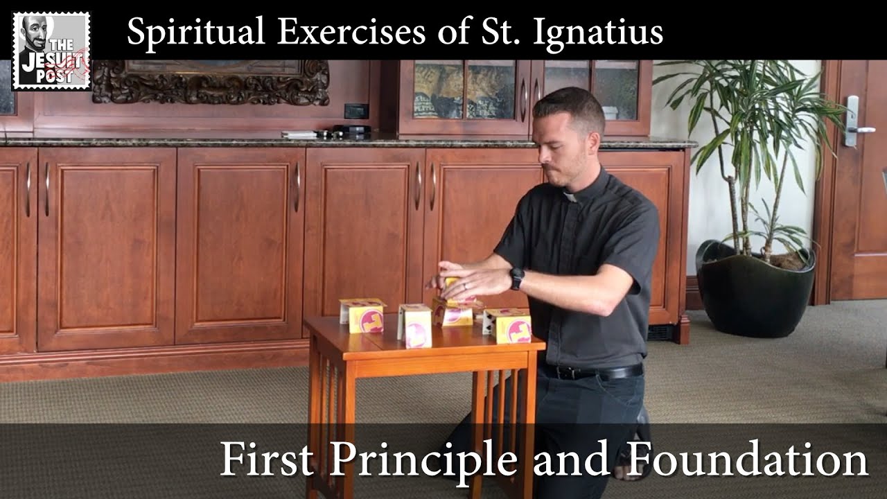 First Principle and Foundation | Intro to the Spiritual Exercises