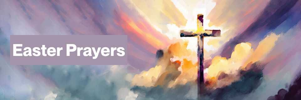 Easter Prayers banner with cross in front of sun and surrounded by clouds