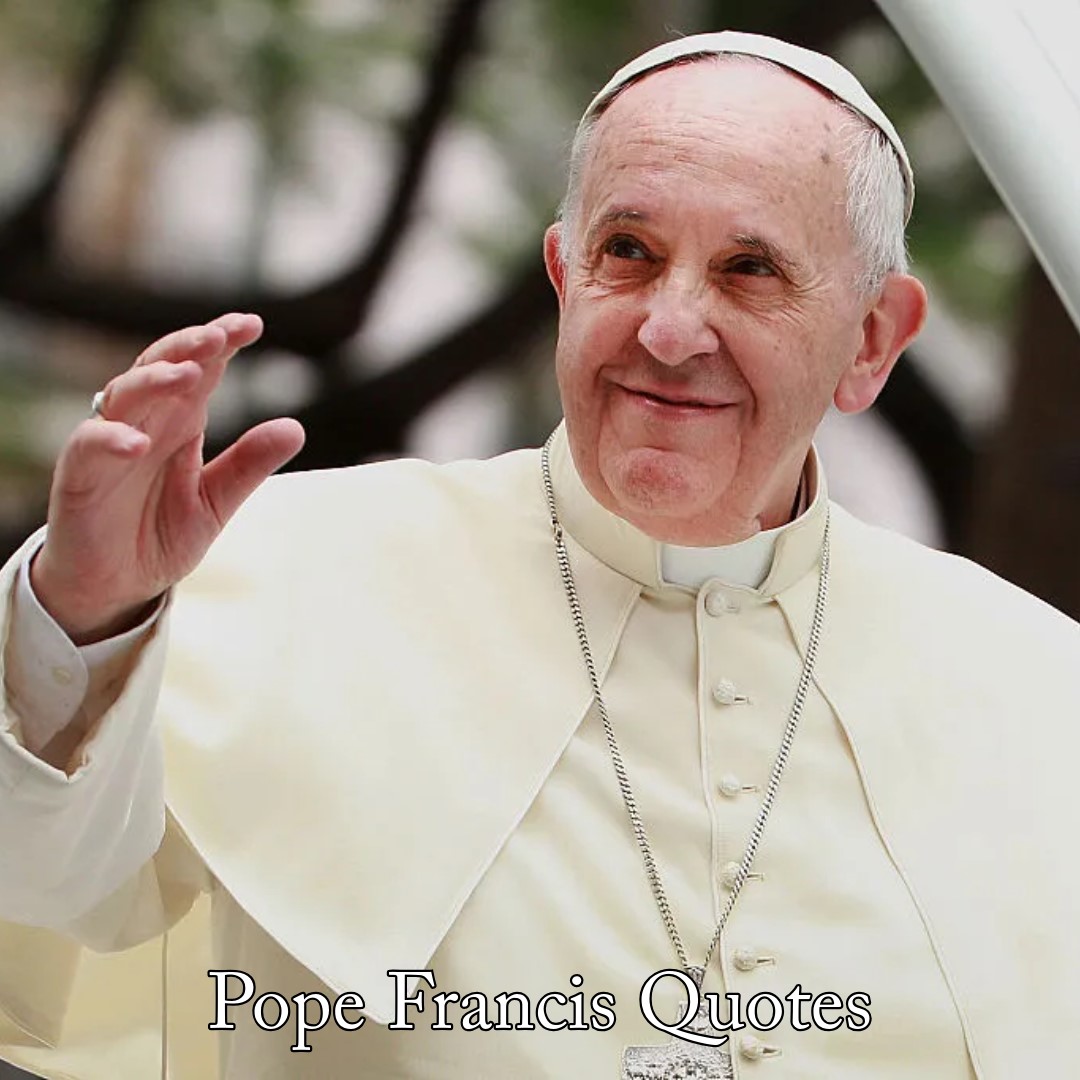 Pope Francis Quotes