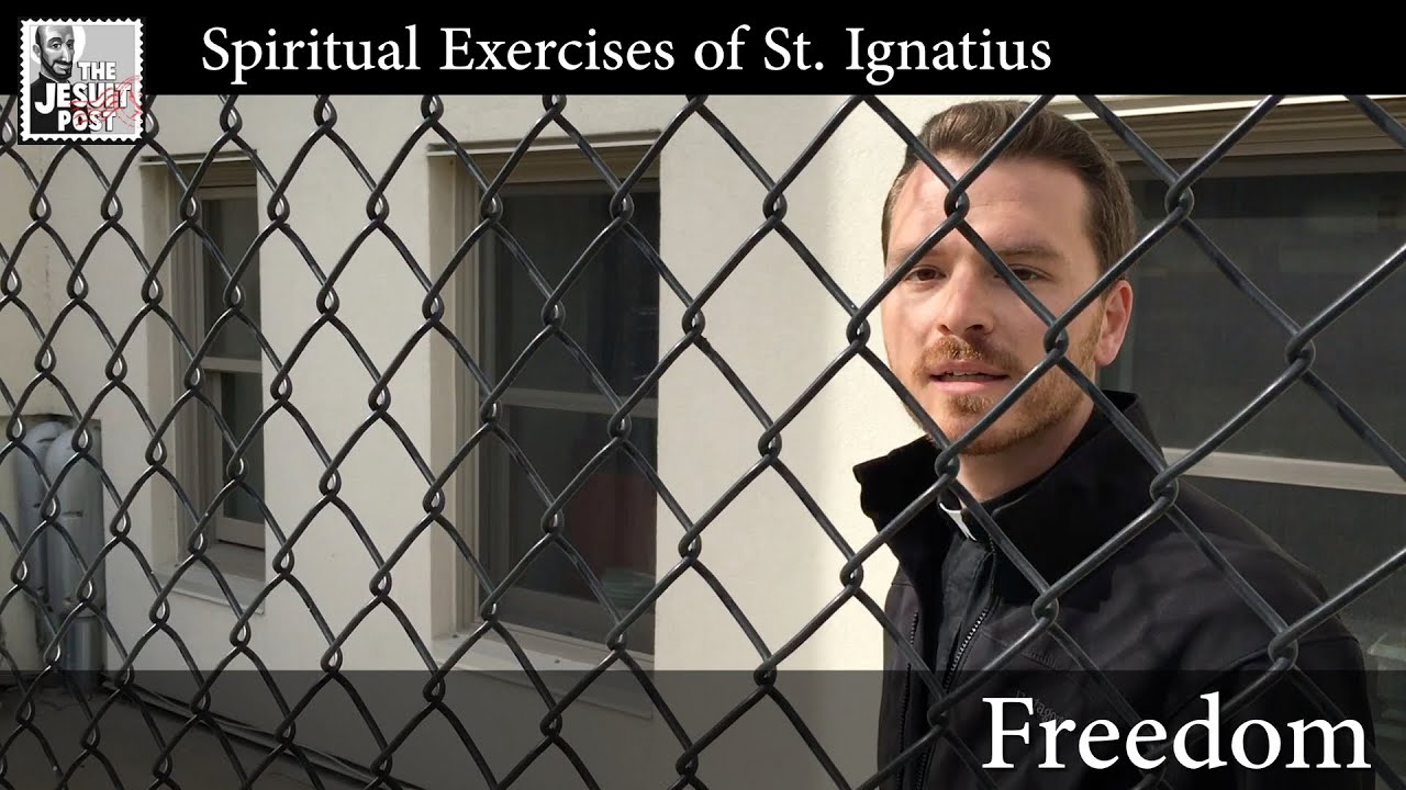 Freedom | Intro to the Spiritual Exercises