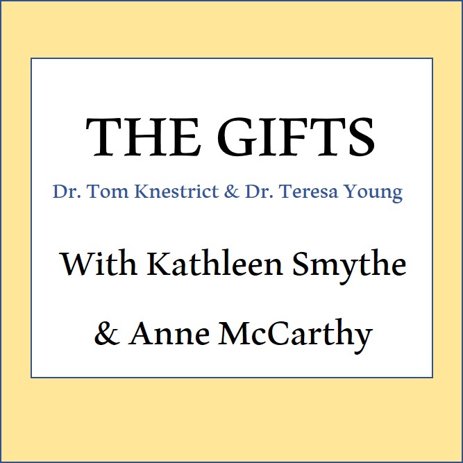 The Gifts Podcast: With Kathleen Smythe & Anne McCarthy