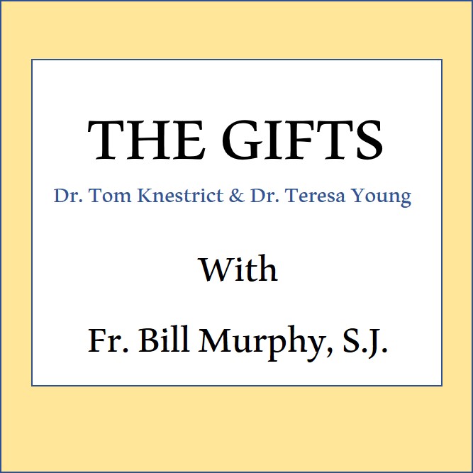 The Gifts Podcast: With Fr. Bill Murphy, S.J.