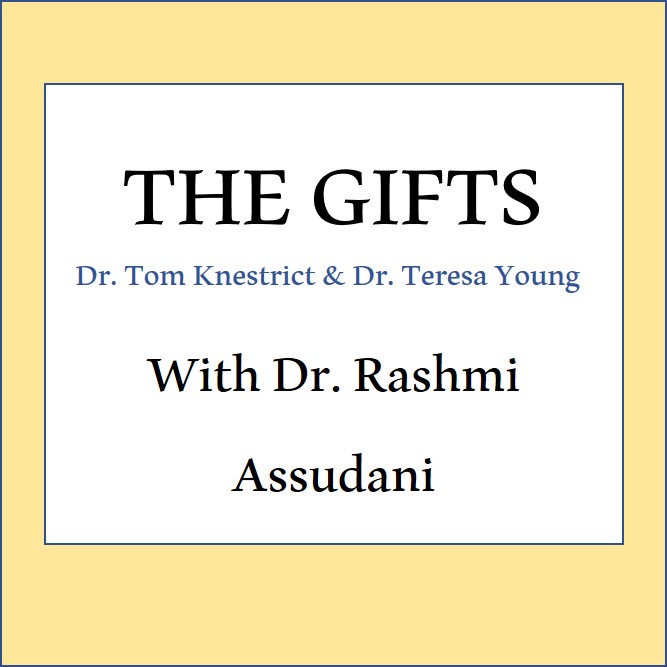 The Gifts Podcast: With Dr. Rashmi Assudani