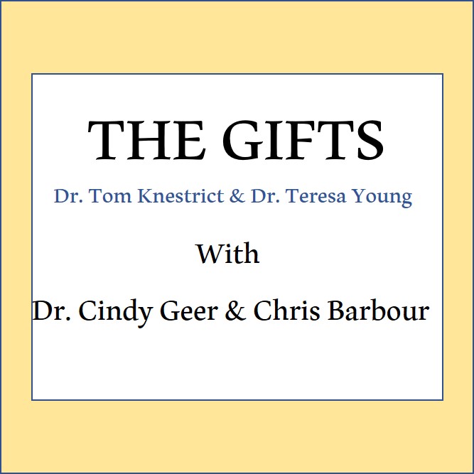 The Gifts Podcast: With Dr. Cindy Greer & Chris Barbour