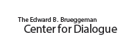 Edward B. Bruggeman Center for Dialogue