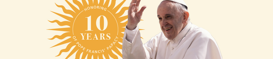 Honoring 10 years of Pope Francis' Papacy