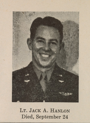 Lt. Jack A. Hanlon withdrew from Xavier in 1942 to enlist in the U.S. Army. He was killed in a plane crash on Sept. 24, 1944. Photo from the Xavier Newsletter.