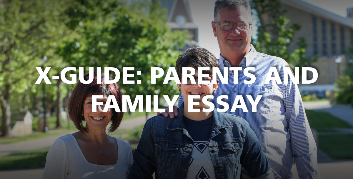 X-Guide Parents and Family Essay