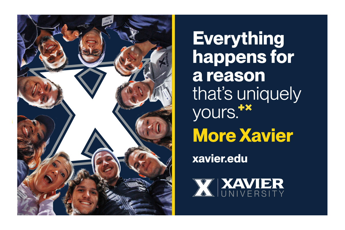 magazine advertisement for Xavier University. Text reads: Everything happens for a reason that's uniquely yours. Photo includes a circle of students with their arms around each other.
